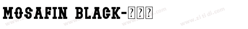 Mosafin Black字体转换